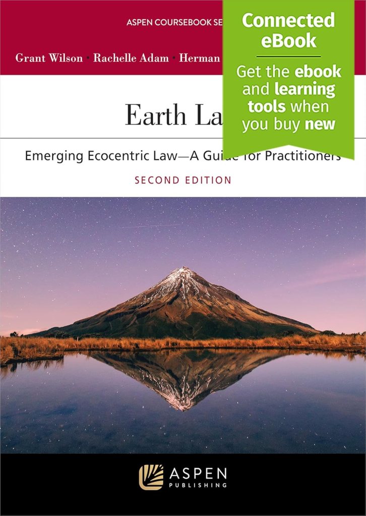 Earth Law: Emerging Ecocentric Law--A Guide for Practitioners - 2nd Edition - Grant Wilson