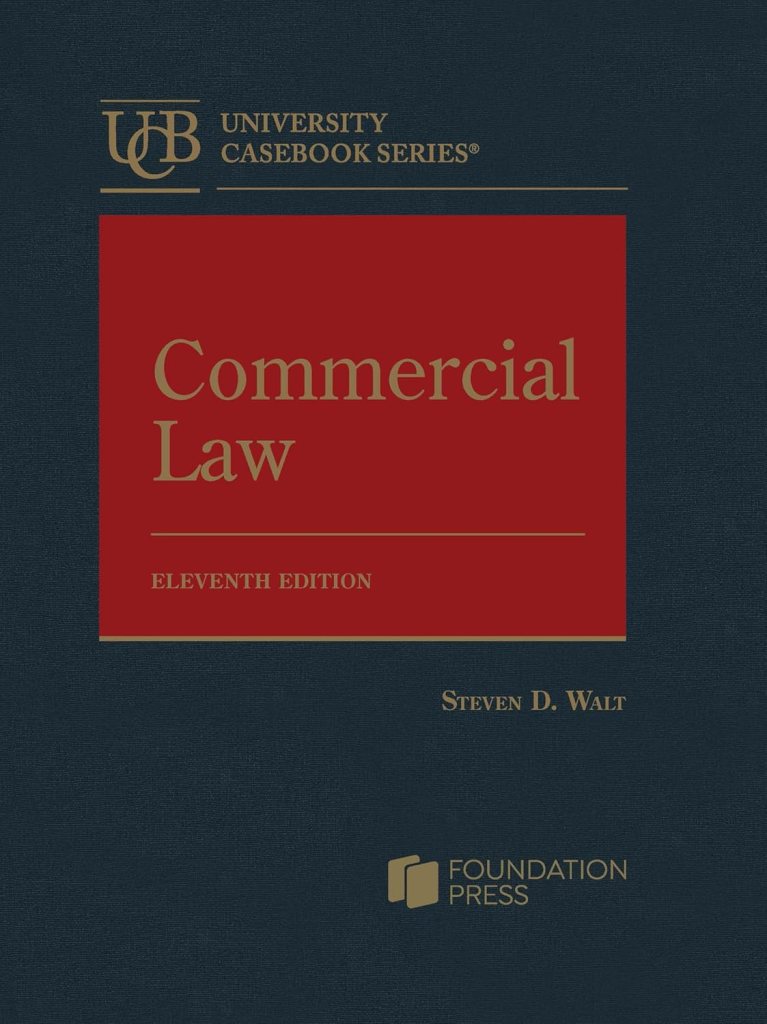 Commercial Law - 11th Edition - Steven D. Walt