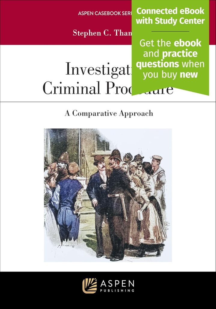 Investigative Criminal Procedure: A Comparative Approach - 1st Edition - Stephen C. Thaman
