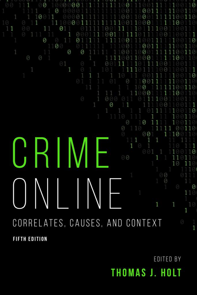 Crime Online: Correlates, Causes, and Context - 5th Edition - Thomas J. Holt