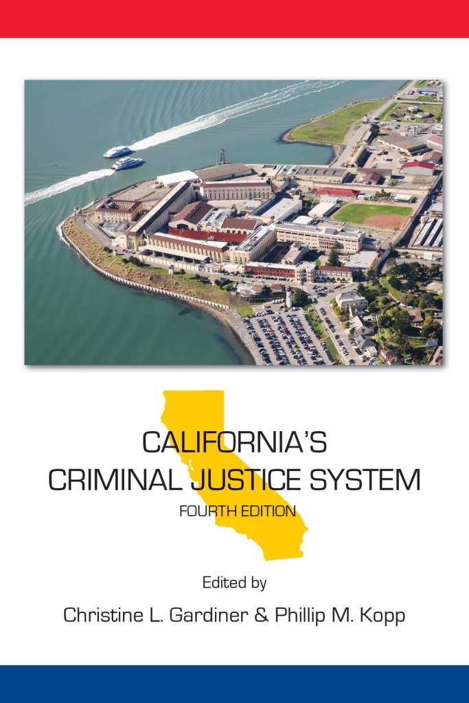 California's Criminal Justice System - 4th Edition - Christine L. Gardiner