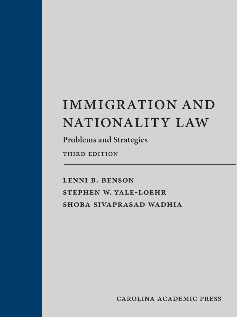 Immigration and Nationality Law: Problems and Strategies - 3rd Edition - Lenni B. Benson