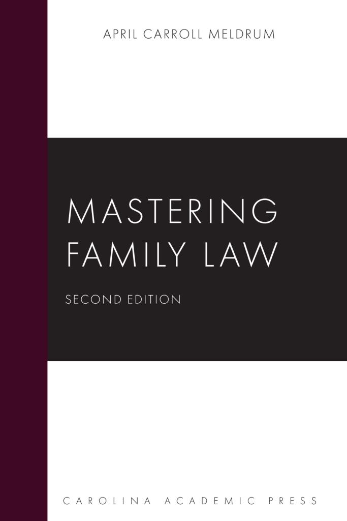Mastering Family Law - 2nd Edition - April Carroll Meldrum
