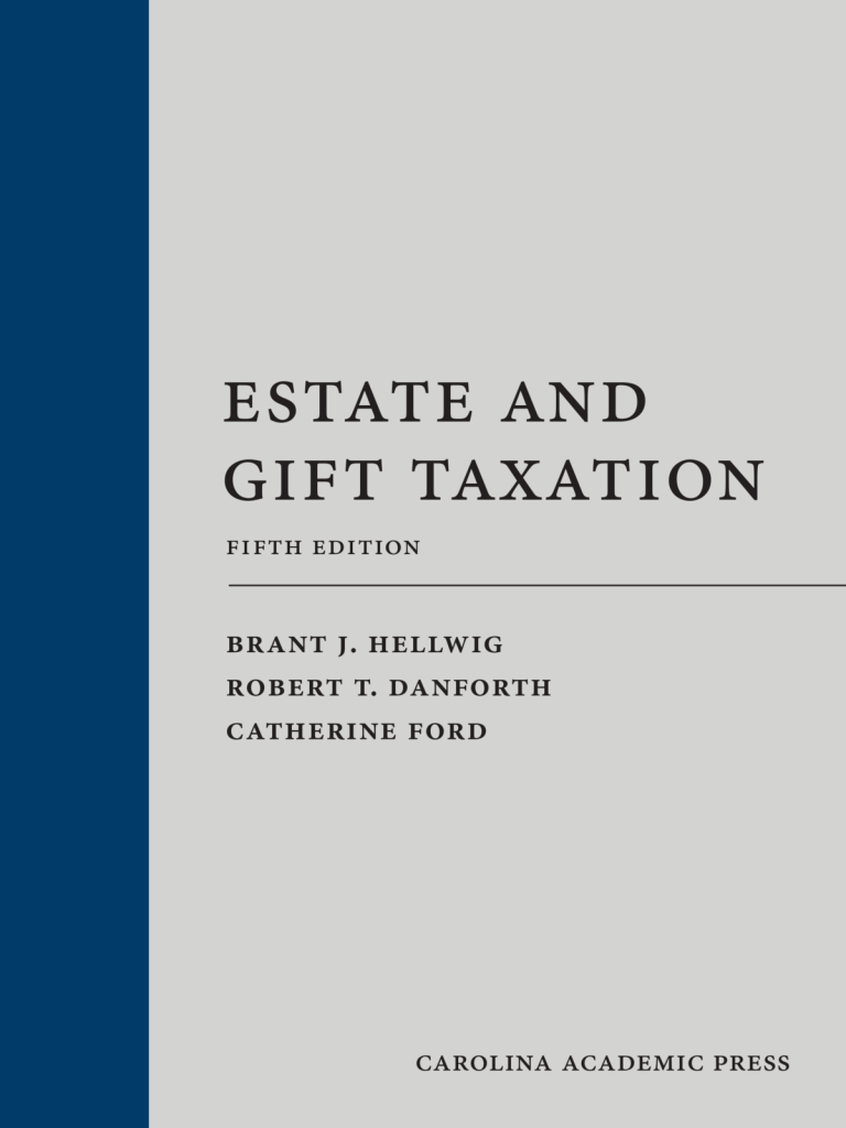 Estate and Gift Taxation - 5th Edition - Brant J. Hellwig