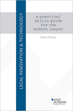 Legal Innovation & Technology: A Practical Skills Guide for the Modern Lawyer - Dyane O'Leary