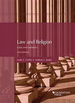 Law and Religion, Cases and Materials - 5th Edition - Leslie C. Griffin