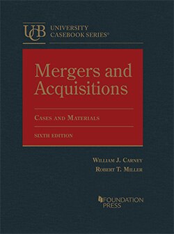 Mergers and Acquisitions, Cases and Materials - 6th Edition - William J. Carney