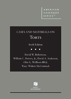 Cases and Materials on Torts - 6th Edition - David W. Robertson