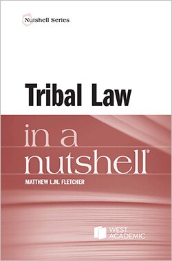 Tribal Law in a Nutshell - Matthew L.M. Fletcher