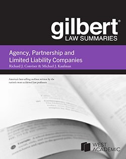 Gilbert Law Summary on Agency, Partnership and Limited Liability Companies - 8th Edition - Michael J. Kaufman