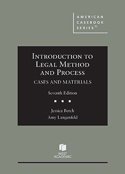 Introduction to Legal Method and Process, Cases and Materials - 7th Edition - Jessica Berch