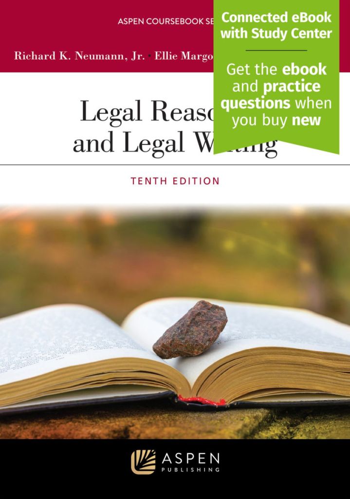 Legal Reasoning and Legal Writing - 10th Edition - Richard K.  Neumann cover