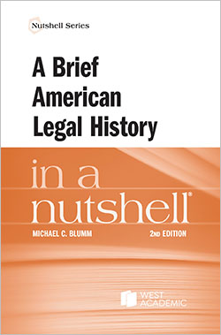 A Brief American Legal History in a Nutshell - 2nd Edition - Michael C. Blumm
