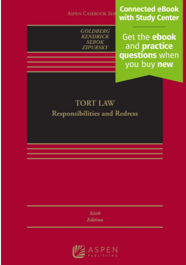 Tort Law: Responsibilities and Redress - 6th Edition - John C. P. Goldberg