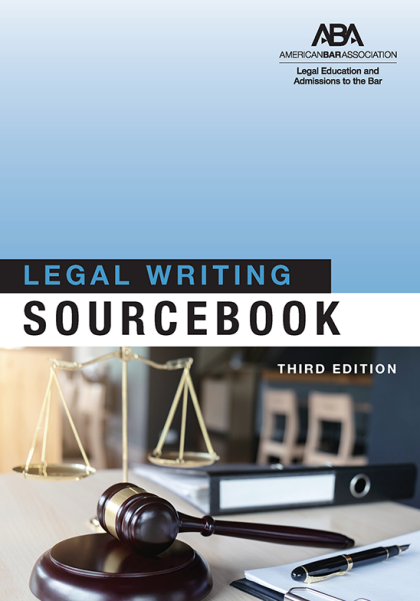 Legal Writing Sourcebook - 3rd Edition - J Lyn Entrikin