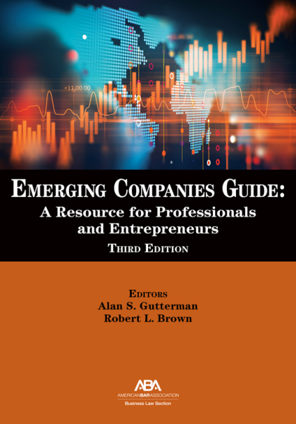 Emerging Companies Guide: A Resource for Professionals and Entrepreneurs - 3rd Edition - Alan S Gutterman