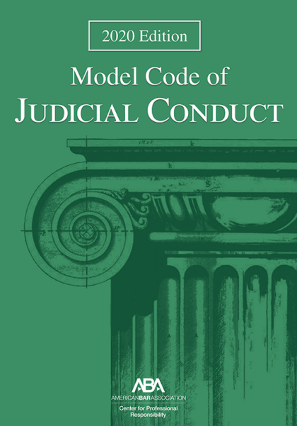 Model Code of Judicial Conduct - 2020 Edition