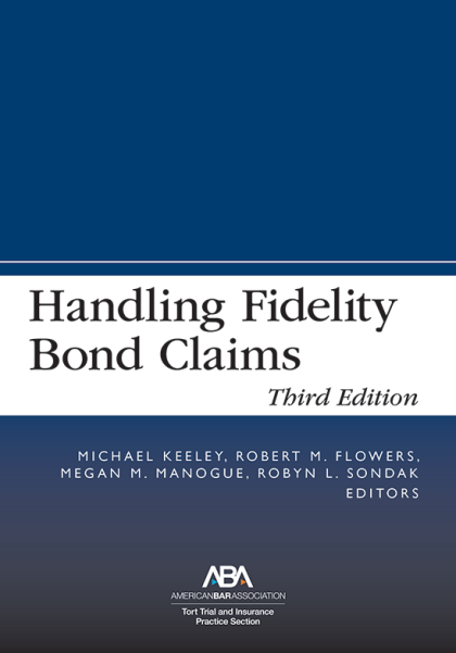 Handling Fidelity Bond Claims - 3rd Edition - Michael Keeley