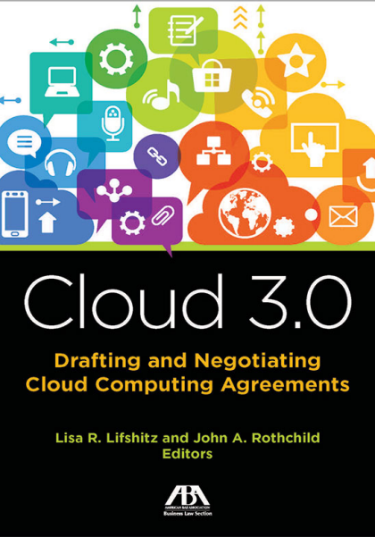 Cloud 3.0: Drafting and Negotiating Cloud Computing Agreements - Lisa R Lifshitz