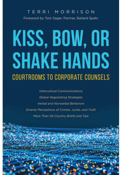 Kiss, Bow, or Shake Hands: Courtrooms to Corporate Counsels - Terri Morrison