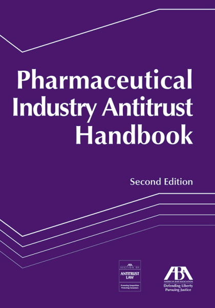 Pharmaceutical Industry Antitrust Handbook - 2nd Edition