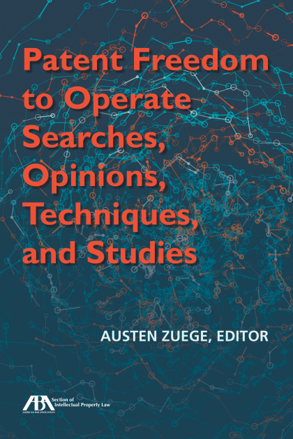 Patent Freedom to Operate Searches, Opinions, Techniques, and Studies - Austen Zuege