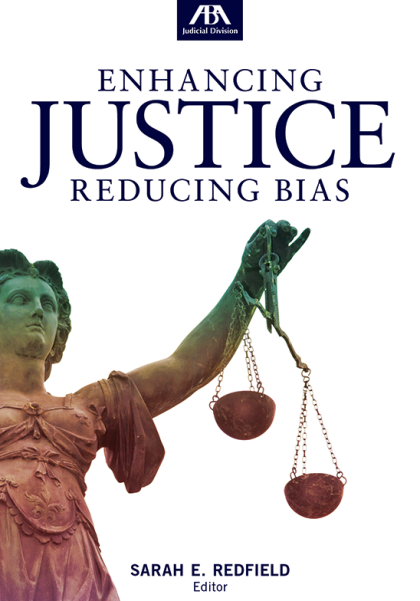 Enhancing Justice: Reducing Bias - Sarah E Redfield