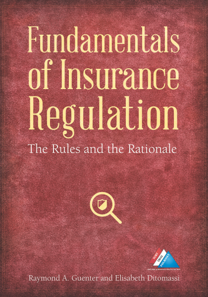 Fundamentals of Insurance Regulation: The Rules and the Rationale - Raymond A Guenter