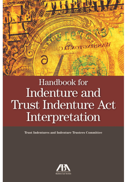 Handbook for Indenture and Trust Indenture Act Interpretation