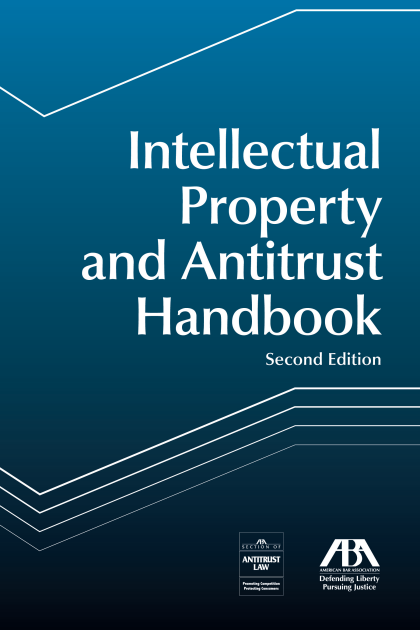 Intellectual Property and Antitrust Handbook - 2nd Edition
