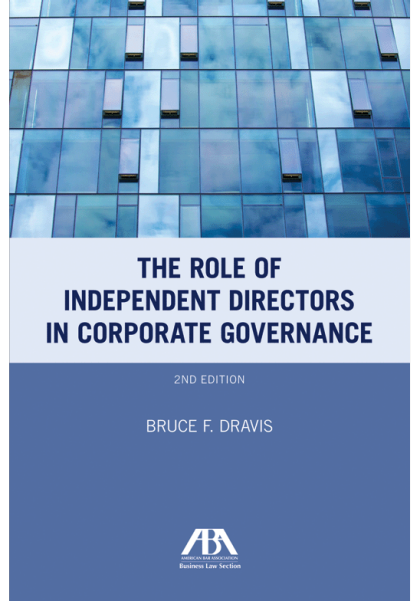 The Role of Independent Directors in Corporate Governance - 2nd Edition - Bruce Dravis