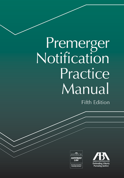 Premerger Notification Practice Manual - 5th Edition