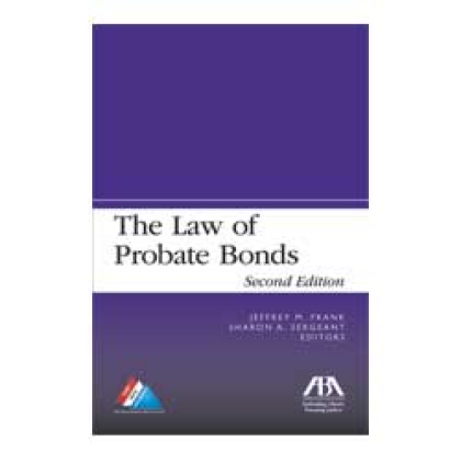 The Law of Probate Bonds - 2nd Edition - Sharon Ann Sergeant