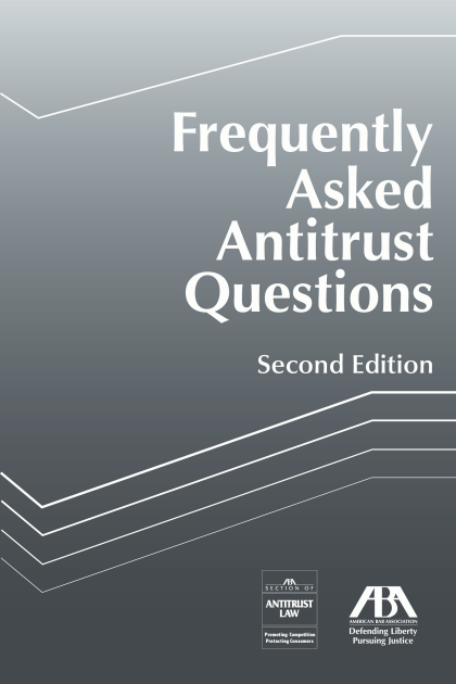 Frequently Asked Antitrust Questions - 2nd Edition