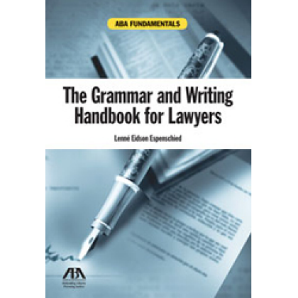 The Grammar and Writing Handbook for Lawyers - Lenne Espenschied
