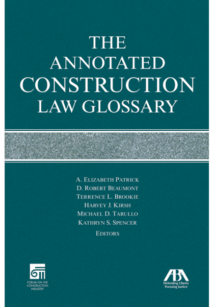 The Annotated Construction Law Glossary