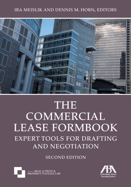 The Commercial Lease Formbook: Expert Tools for Drafting and Negotiation - 2nd Edition - Ira Meislik