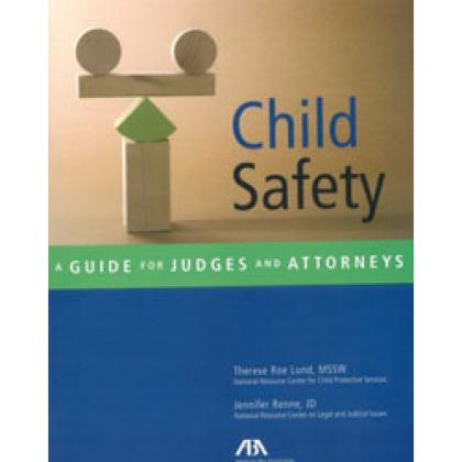 Child Safety: A Guide for Judges and Attorneys