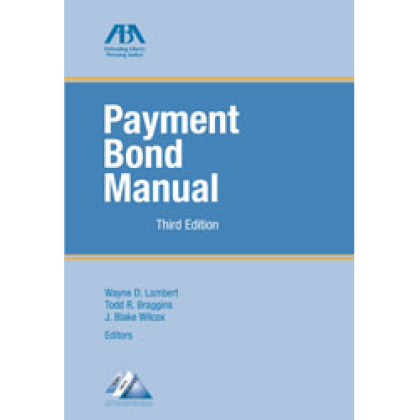 Payment Bond Manual - 3rd Edition - Wayne Lambert
