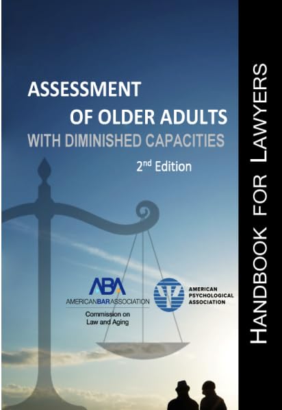 Assessment of Older Adults with Diminished Capacities: A Handbook for Lawyers - 2nd Edition