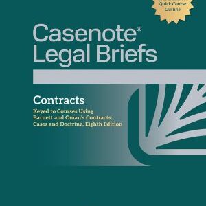 Casenote Legal Briefs -- cover of Casenote Legal Briefs for Contracts: Keyed to Barnett and Oman - 8th Edition - Casenote Legal Briefs