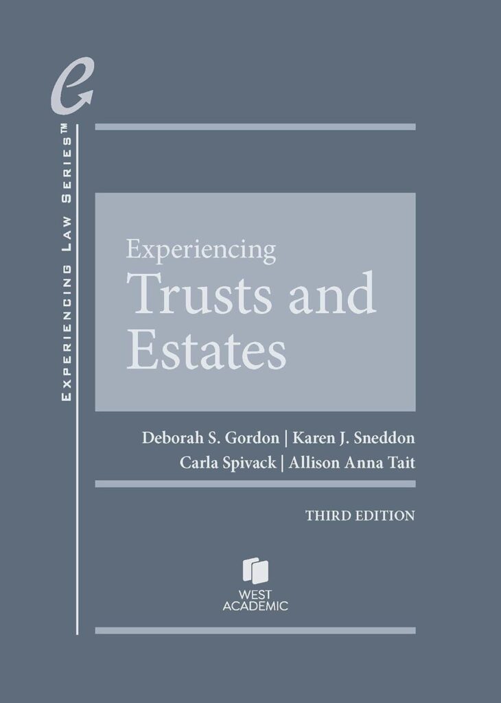 Experiencing Trusts and Estates - 3rd Edition - Deborah S. Gordon cover