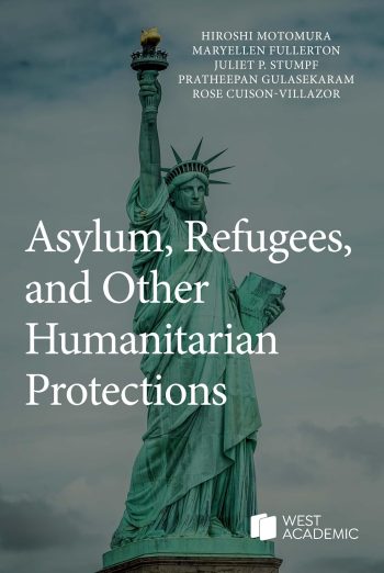 Asylum, Refugees, and Other Humanitarian Protections