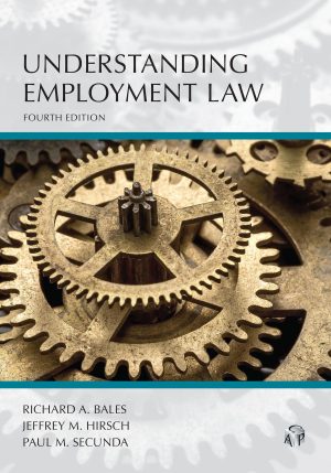 Understanding Employment Law - 4th Edition - Richard A. Bales