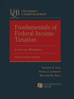 Fundamentals of Federal Income Taxation Cases and Materials - 21st Edition - Lind