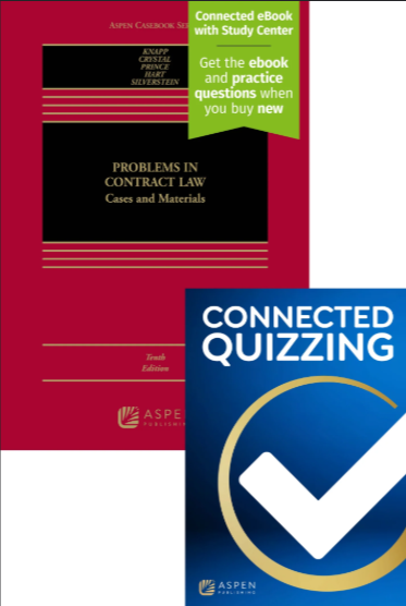 Problems in Contract Law: Cases and Materials Tenth Edition with Connected Quizzing - Knapp