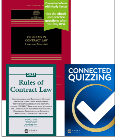 Problems in Contract Law: Cases and Materials Tenth Edition with Rules of Contract Law 2023 Statutory Supplement and Connected Quizzing - Knapp