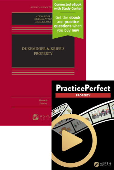 Dukeminier and Krier's Property Eleventh Edition and PracticePerfect