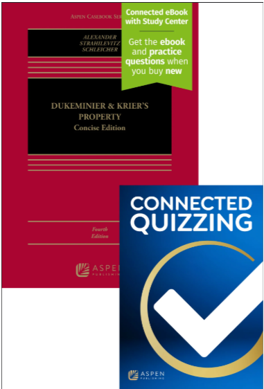 Dukeminier & Krier’s Property: Concise Edition and Connected Quizzing