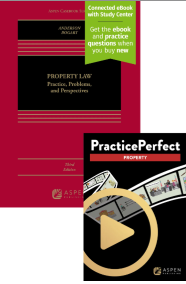 Property Law: Practice Problems and Perspectives Third Edition with PracticePerfect - Anderson